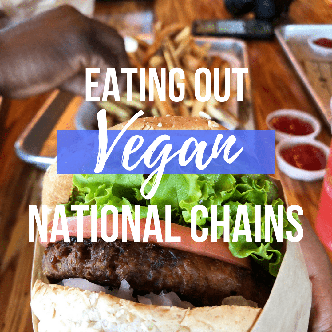 Eating Out Vegan National Chains