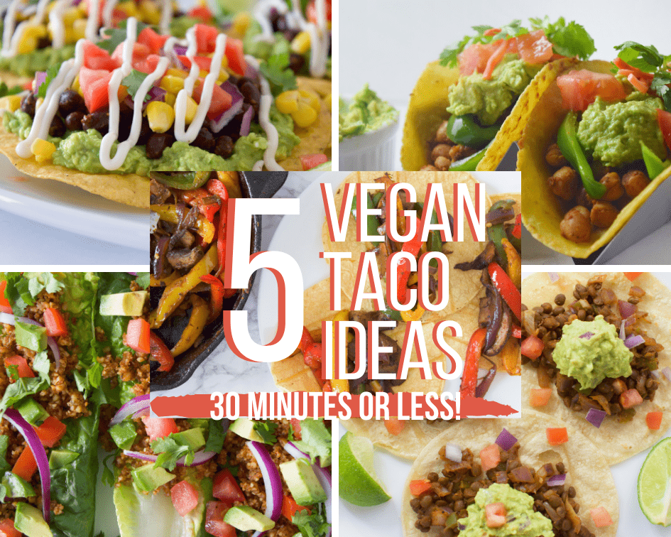 5 Vegan Taco Ideas