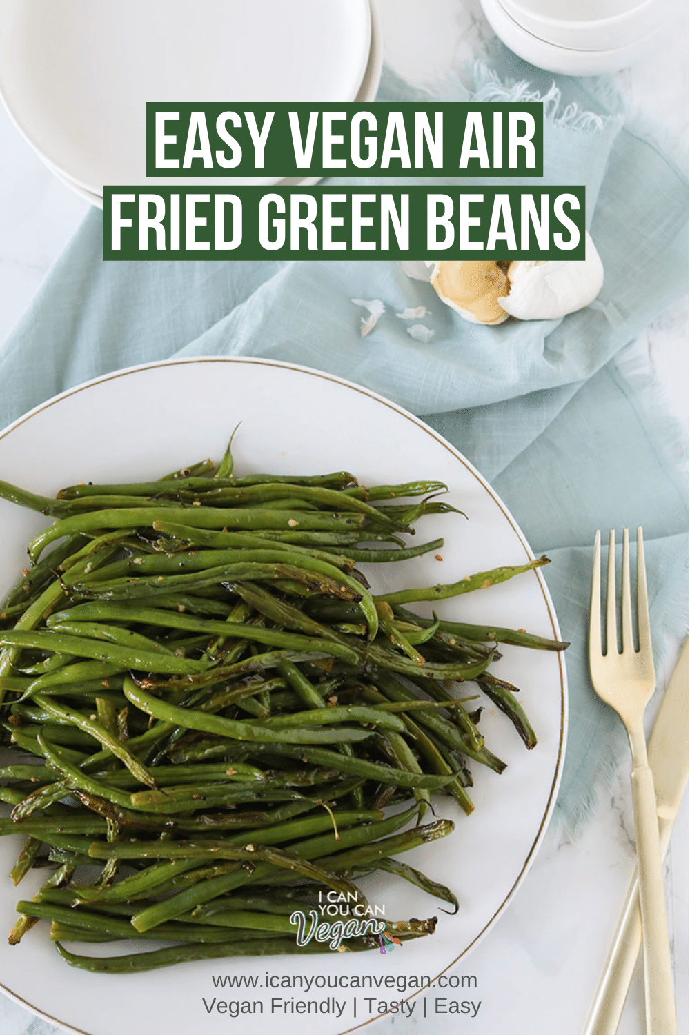 Easy Vegan Air Fried Green Beans- Pinterest